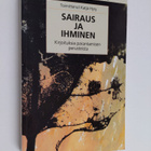 Katja Hyry : Sairaus ja ihminen : kirjoituksia parantamis... - pikkukuva 1