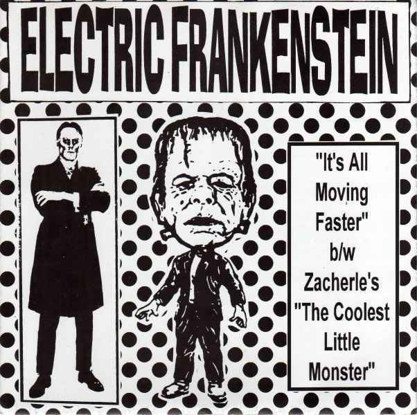 ELECTRIC FRANKENSTEIN it`s all moving faster 45 -1995-