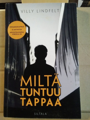 Villy Lindfelt: Miltä tuntuu tappaa