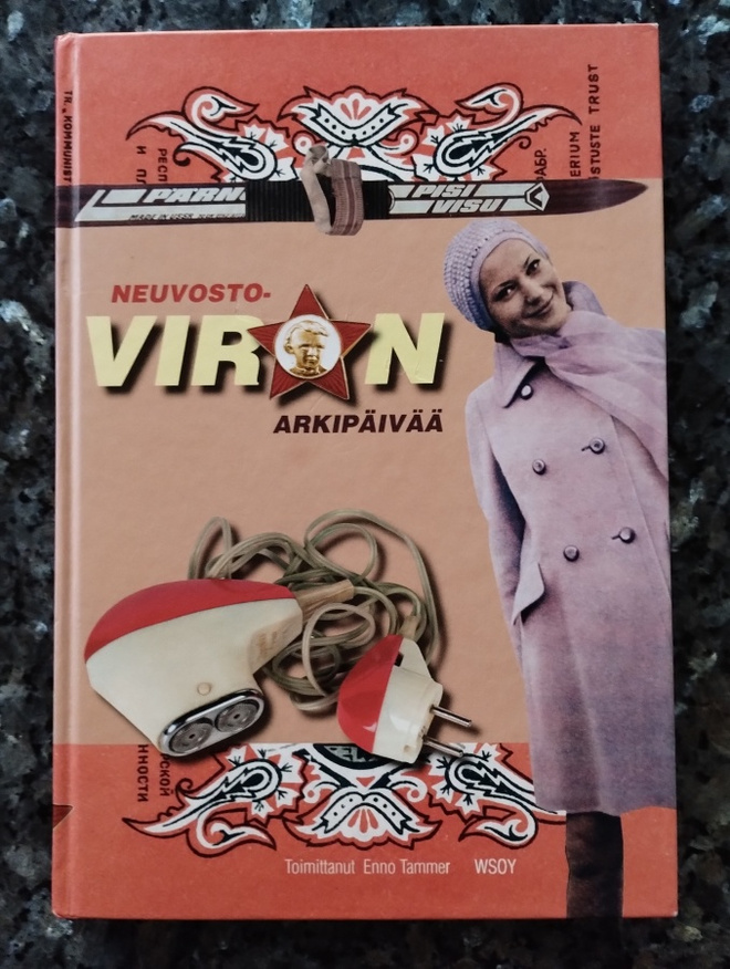 Enno Tammer (toim.): Neuvosto-Viron arkipäivää