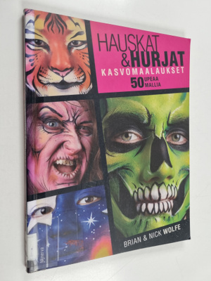 Brian Wolfe : Hauskat & hurjat kasvomaalaukset : 50 upeaa...