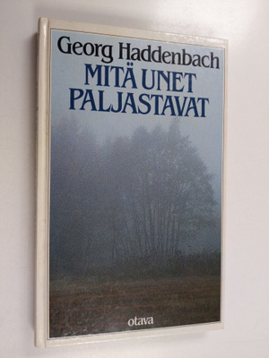 Georg Haddenbach : Mitä unet paljastavat