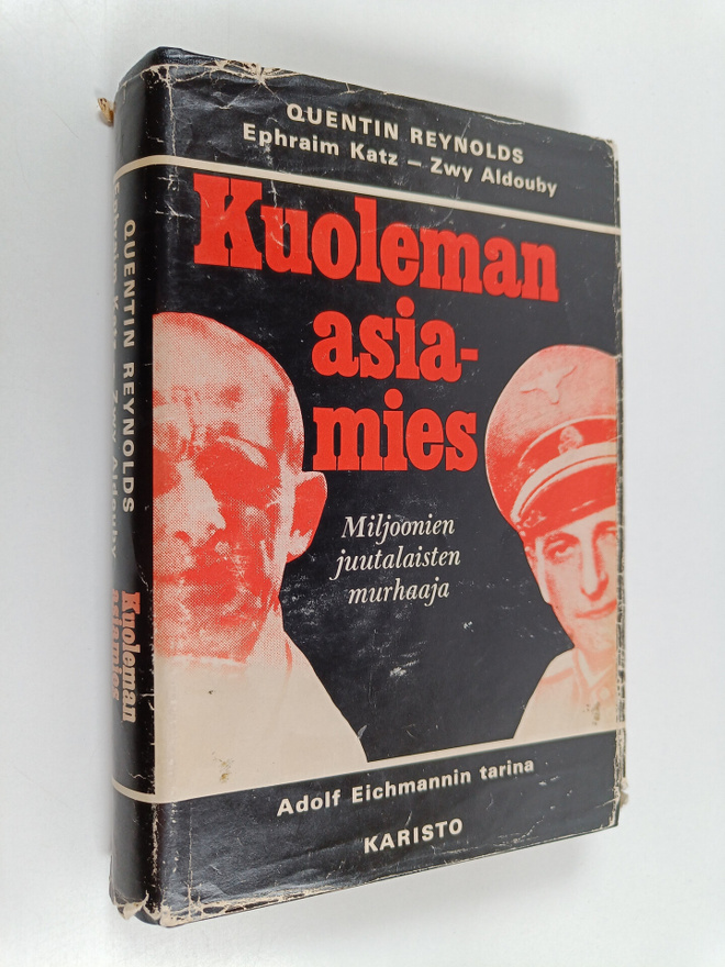 Quentin Reynolds : Kuoleman asiamies : Adolf Eichmannin t...