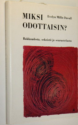 Evelyn Millis Duvall : Miksi odottaisin