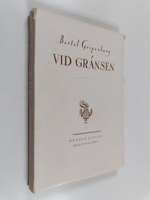 Bertel Gripenberg : Vid gränsen