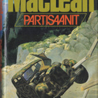 Alistair MacLean: Partisaanit (sid. 3p. Wsoy 1983) - pikkukuva 1