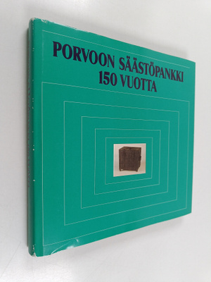 Veli-Matti Hepoluhta ym. : Porvoon säästöpankki 150 vuotta