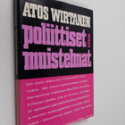 Atos Wirtanen : Poliittiset muistelmat - pikkukuva 1