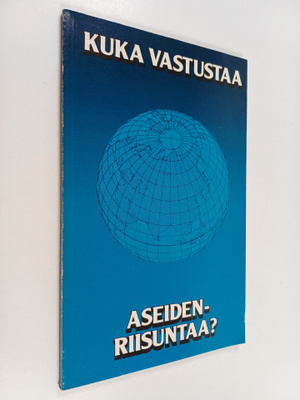 Kuka vastustaa aseidenriisuntaa?