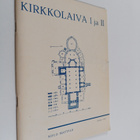 Niilo Mattila : Kirkkolaiva 1 ja 2 (signeerattu, tekijän ... - pikkukuva 1