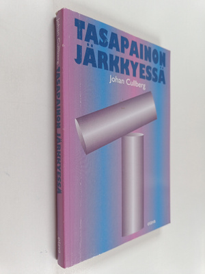 Johan Cullberg : Tasapainon järkkyessä : psykoanalyyttine...