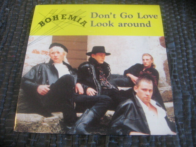 7" - Bohemia - Don't Go Love / Look Around