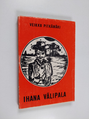 Veikko Pitkämäki : Ihana välipala (signeerattu)