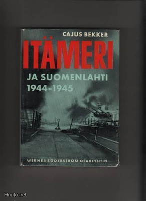 Bekker, Cajus: Itämeri ja Suomenlahti 1944-1945, [s.n.] 1960