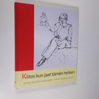 Katja-Maaria Kaskinen : Kiitos kun jaat tämän hetken - pikkukuva 1