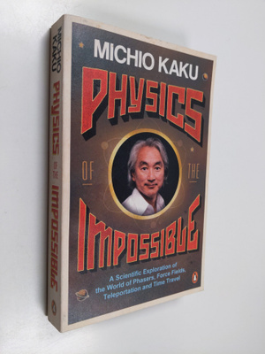 Michio Kaku : Physics of the Impossible - A Scientific Ex...