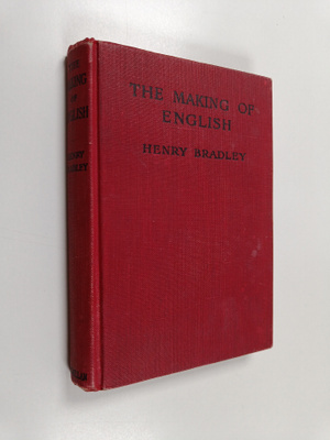 Henry Bradley : The making of english
