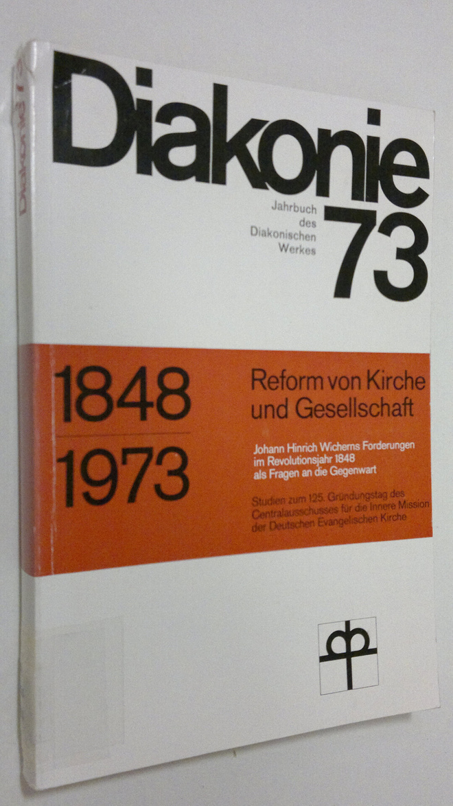 Diakonie 73 : Jahrbuch des Diakonischen Werkes - 1848/197...