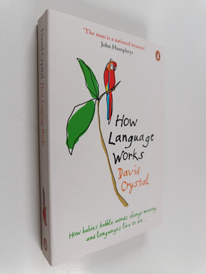 David Crystal : How language works