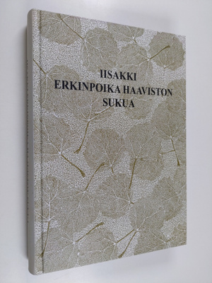 Marja-Liisa Putkonen : Iisakki Erkinpoika Haaviston sukua