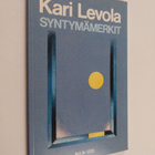 Kari Levola : Syntymämerkit : runoja - pikkukuva 1