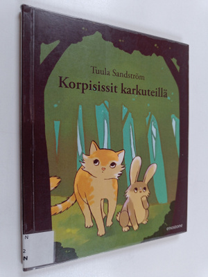 Tuula Sandström : Korpisissit karkuteillä