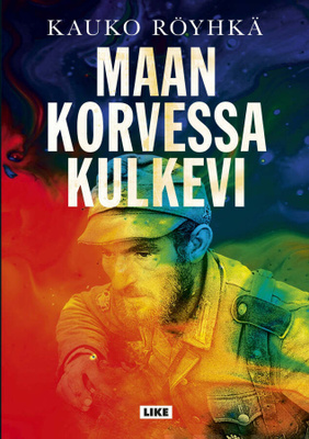 Kauko Röyhkä - Maan korvessa kulkevi (sid.)