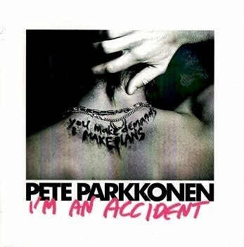Pete Parkkonen - I'm An Accident (CD) NEAR MINT!!