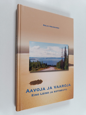 Reijo Heikkinen : Aavoja ja vaaroja : Eino Leino ja kotis...