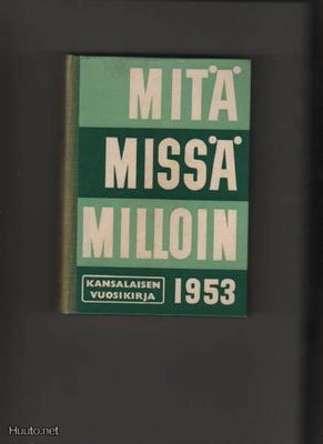 Mitä Missä Milloin 1953, 3. vsk., Otava 1952, sid., K3 +