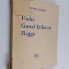 Georg Kahre : Under Gustaf Eriksons flagga - pikkukuva 1