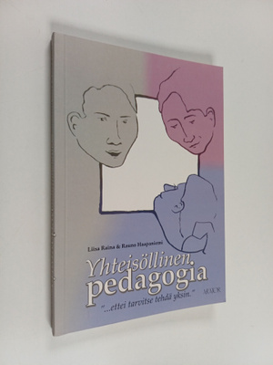 Liisa Raina ym. : Yhteisöllinen pedagogia - "...ettei tar...
