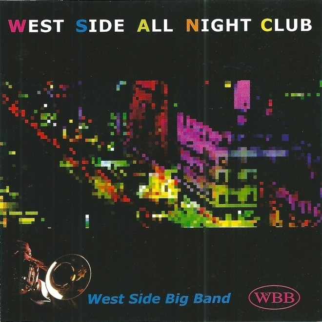 WEST SIDE BIG BAND : West Side All Night Club