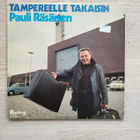 Pauli Räsänen – Tampereelle Takaisin (LP) - pikkukuva 1