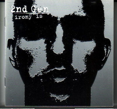 cd, 2nd Gen - Irony Is [electronic, techo]