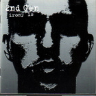 cd, 2nd Gen - Irony Is [electronic, techo] - pikkukuva 1