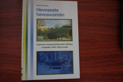Heikki Tarma: Hevosesta hevosvoimiin 1848-1950 (2002)