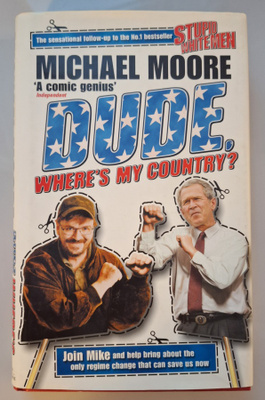 Michael Moore: Dude, where's my country?