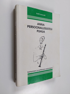 Dolf Grunwald : Anna persoonallisuutesi puhua : esiintymi...
