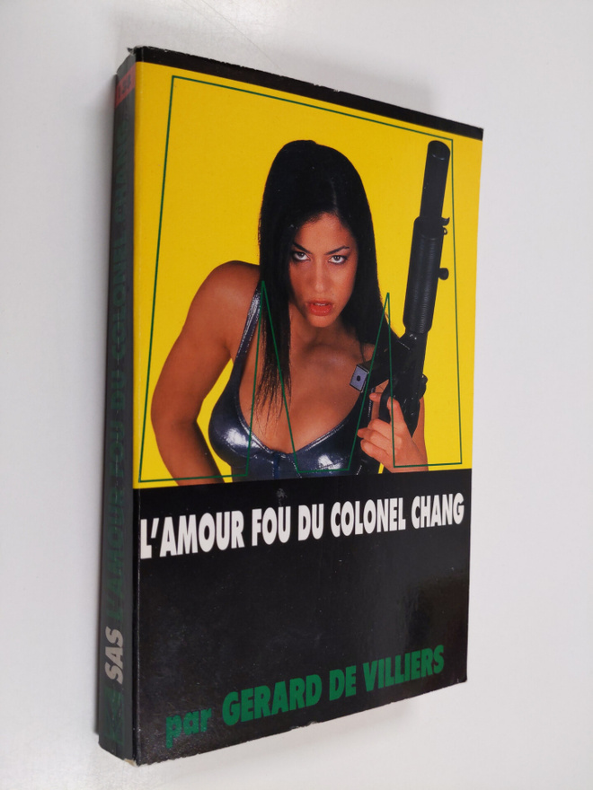 Gerard De Villiers : L'amour fou du colonel Chang