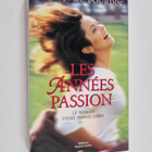 Francoise Bourdin : Les annees passion : le roman d'une f... - pikkukuva 1