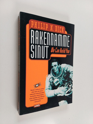 Philip K. Dick : Rakennamme sinut