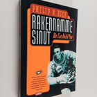 Philip K. Dick : Rakennamme sinut - pikkukuva 1