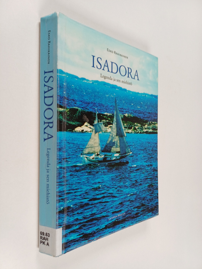 Esko Rahikainen : Isadora : legenda ja sen miehistö