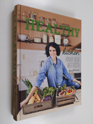 Sara La Fountain : Healthy kitchen : Hyvää oloa keittiöstä