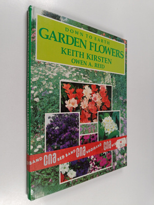 Keith Kirsten ym. : Down to earth garden flowers