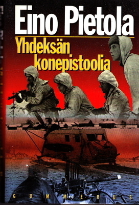 Eino Pietola : Yhdeksän konepistoolia