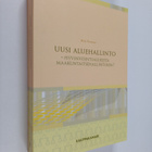 Matti Niemivuo : Uusi aluehallinto : hyvinvointialueista ... - pikkukuva 1
