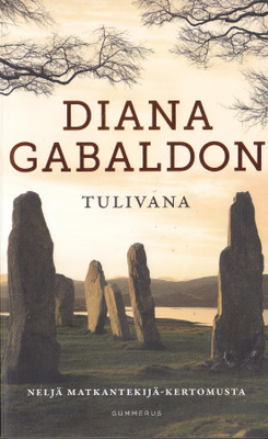 Diana Gabaldon: Tulivana (Matkantekijä) nide 2p 2014