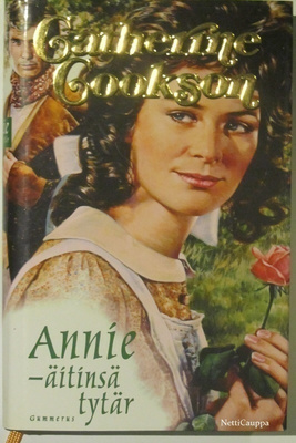 Catherine Cookson: Annie • äitinsä tytär